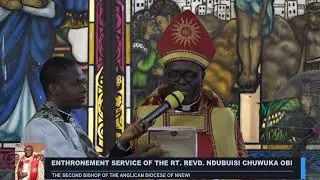ENTHRONEMENT SERVICE OF THE RT. REVD. NDUBUISI CHUKWUKA OBI (REBROADCAST)
