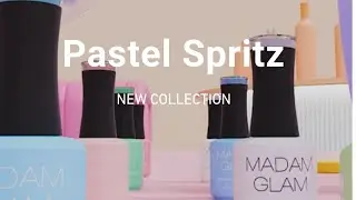 Madam Glam Pastel Spritz Collection