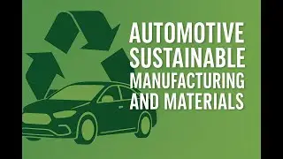 The Future Of Sustainable Manufacturing and Materials