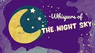 🌙✨ Whispers of the Night Sky | Magical Lullaby for Kids | TACATAVA🌙✨