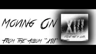 10 Moving On - Stone Age Is Over