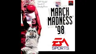 DBP Reloaded Episode 257 - NCAA March Madness 98 |PSX| Gameplay/Review