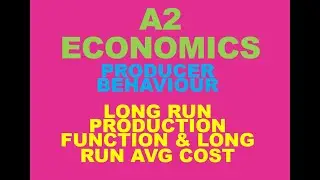 UNIT 7 PRODUVER BEHAVIOUR [PART 5 of 20] long run production function & derivation of LRAC