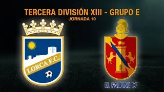RESUMEN | Lorca F.C. SAD (1-1) El Palmar C.F. - Estrella Grana // JORNADA 10 FASE 2