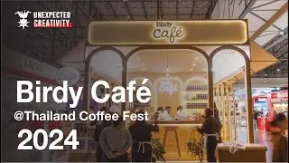 BIRDY Thailand Coffee FEST 2024 #Organized By PixelOne
