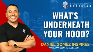 Daniel Gomez Inspires | Award-Winning Executive & Business Coach | What&rsquo;s Underneath Your Hood?