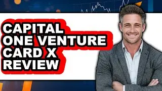 Capital One Venture Card X Review - Watch Before Using