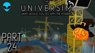 The Need For Steel | The Universim Halloween Update | Part 24