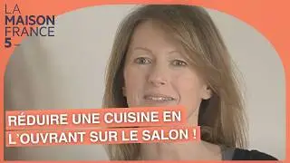 R&eacute;duire une cuisine en l&rsquo;ouvrant sur le salon #LMF5