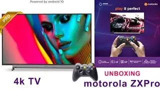 MOTOROLA  ZX Pro 4K TV UNboxing and review