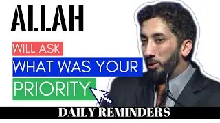 ALLAH WILL ASK WHAT WAS YOUR PRIORITY I ISLAMIC TALKS 2021 I NOUMAN ALI KHAN