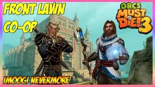 Old Friends - Front Lawn - War Mage Campaign - 5 Skulls 【Orcs Must Die! 3】