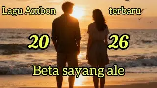 BETA SAYANG ALE || LAGU AMBON TERBARU 2026 || BY AIDILOR