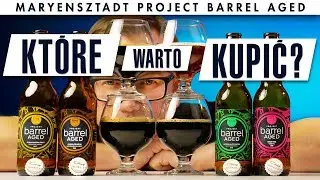 Maryensztadt Projekt Barrel Aged - które warto kupić?