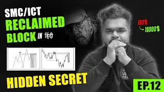 ICT Reclaimed Order Block In Hindi | ICT Core Content  | Ep.12 | @SwappyTrading0101