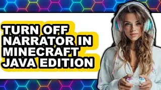 How to Turn Off Narrator in Minecraft Java Edition - Easy Guide