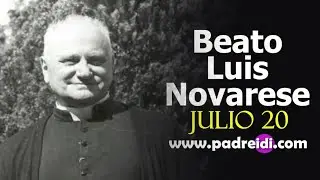 Noviembre 20, El santo del d&iacute;a, Beato Luis Novarese, un faro en el horizonte, historias de un santo