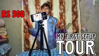 MY FIRST SETUP TOUR || Gariboon Wala Setup || Rs 500