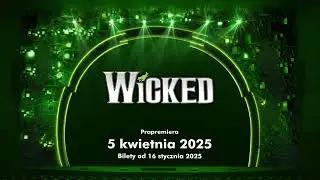 Teatr Muzyczny Roma - &bdquo;Wicked