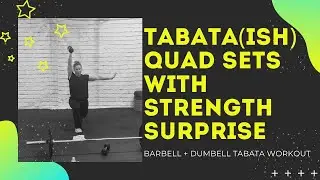 Tabata(ish) Quad Set with Strength Surprise 👏