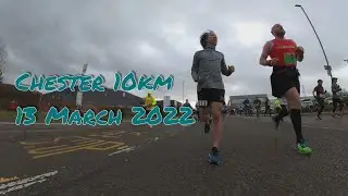 Chester 10km - 13th March 2022