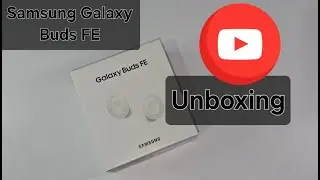 Samsung Galaxy Buds FE / Unboxing
