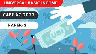 CAPF AC 2022 : Paper 2 | Universal Basic Income