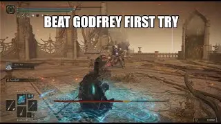 Beat Godfrey first try | Elden Ring