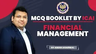 ICAI FM MCQ Booklet Explained 📘 | Must do questions | CA Inter🤔@CAAmanAgarwal