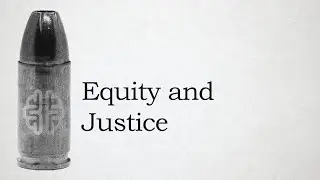 Equity and Justice