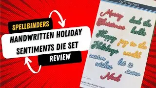 Spellbinders Handwritten Holiday Sentiments die set Review
