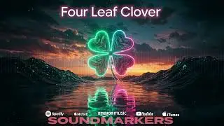 SoundMarkers - Four Leaf Clover (Music Video) #electronicmusic