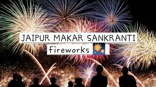 Makar Sankranti fireworks 😲 #makarsankranti #kite #jaipur #vairalvideo 