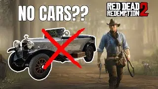 Why There Are No Cars in Red Dead Redemption 2?