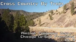 Cross Country By Train - Amtrak California Zephyr - Chicago to San Francisco Pt.3