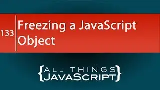 JavaScript Fundamentals: Freezing a JavaScript Object