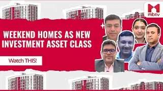 Weekend Homes As New Investment Asset Class | The Property Show