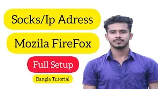 Mozila FireFox Proxy Setup || IP Address Full Configeration Setup Full Setting Bangla