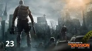 Tom Clancy's The Division прохождение - Часть 23 (Центральный вокзал)
