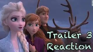 Frozen 2 Trailer 3 - Reaction
