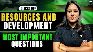 Resources And Development Most Important Questions | CBSE Class 10 | Boards 2026 | Radhika Ma'am