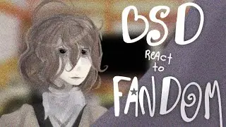BSD react to their FANDOM || PART 1 || PUT ON 1,5X || adele★彡