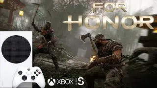 Xbox Series S Gameplay Graphics in 2023 | FOR HONOR
