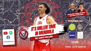 It's Miller time in Mendiola with Agjanti Miller