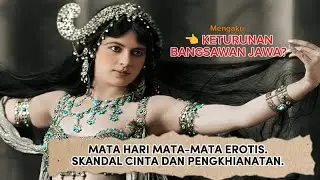 MATA HARI MATA-MATA EKSOTIS MENGGUNCANG DUNIA. | KISAH NYATA YANG DRAMATIS.