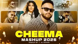 Cheema Y Mashup 2026 🔥 &ndash; Snake &times; Police &times; Wealth &times; Trump &times; California Love | DJ Danish