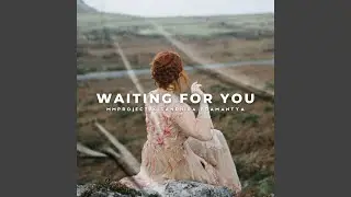 Waiting For You