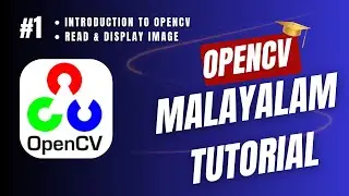 #1 OpenCV  Malayalam Tutorial  | Introduction - Read & Display Image - @drnimishadavis