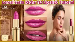 💄 💋Loreal Paris Riche Satin Lipstick 112 Tutorial | No Smudge | Creamy High Pigment | All Skin Types