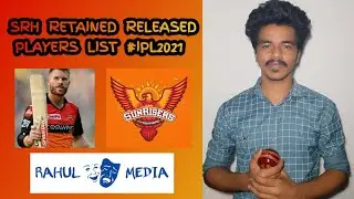 | IPL 2021 SRH RETAINED RELEASED PLAYERS LIST | MID-NIGHT CHALLENGE of POSTING 9 VIDEOS | RAHULMEDIA